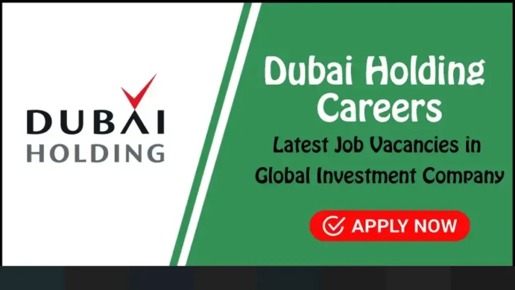 Apply Online For Dubai Holding Careers: Latest Job Vacancies in UAE Here