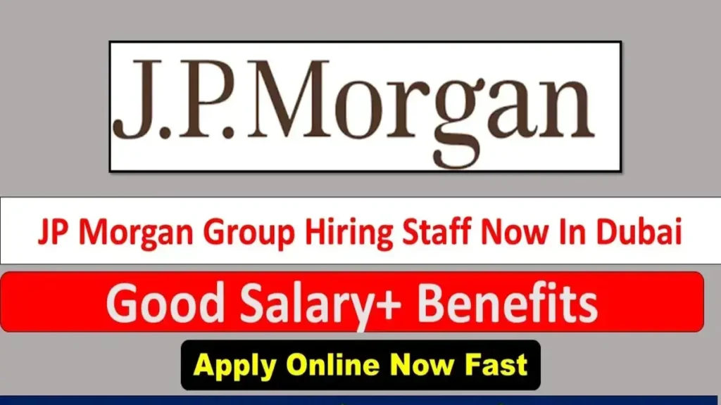 Apply Online For JP Morgan Careers Dubai New Bank Job Vacancies in UAE Here