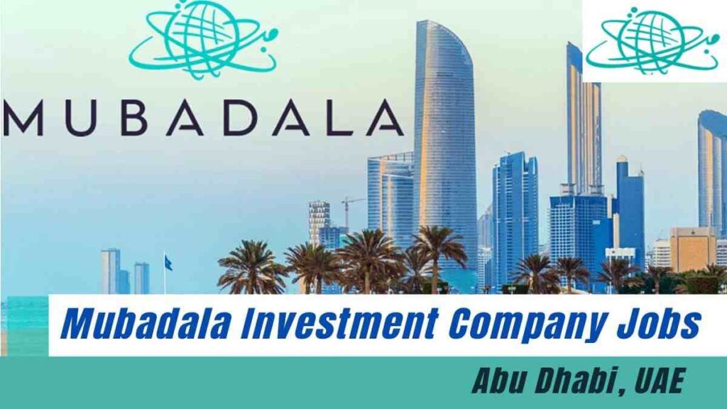 Mubadala Careers: Mubadala Jobs in UAE 2025