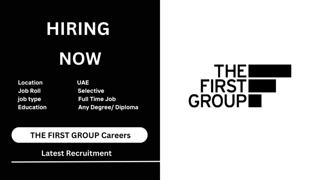 The First Group Careers 2025: First Group Jobs in UAE