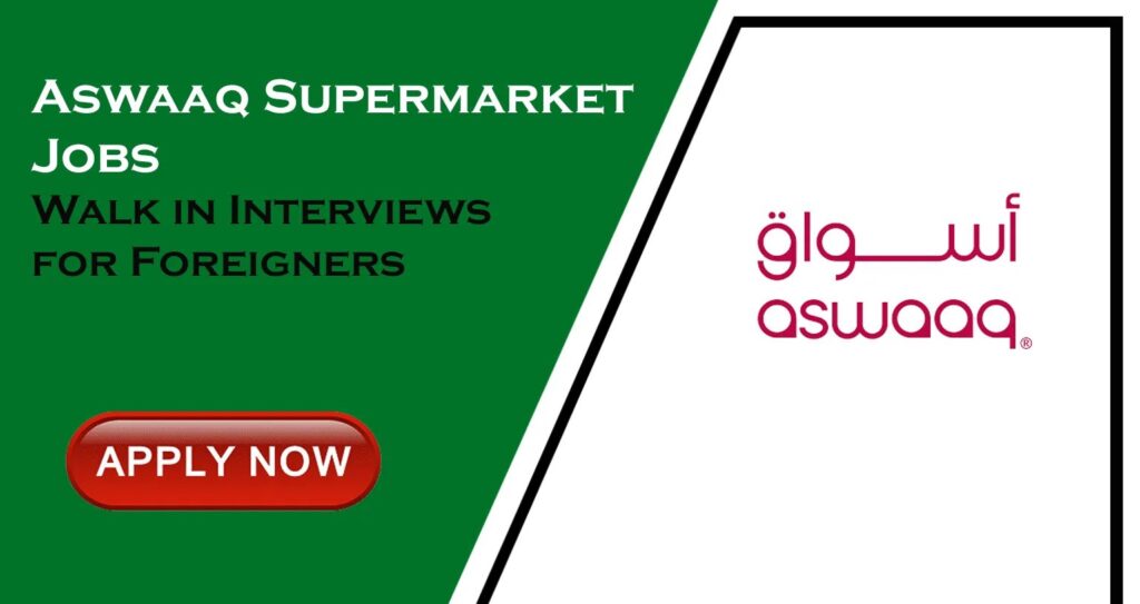 Apply Online For Aswaaq Supermarket Careers: Supermarket Jobs in UAE Here