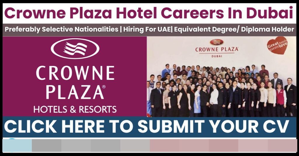 Apply Online For Crowne Plaza Careers in UAE: Hotel Jobs in Dubai Here
