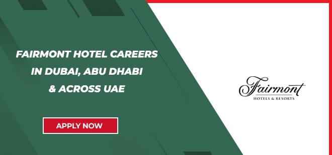 Apply Online For Fairmont Careers in Dubai, Abu Dhabi, Ajman & Fujairah