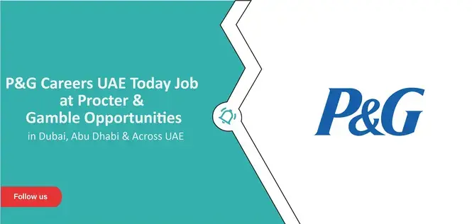 Apply Online For P&G Careers in Dubai New Job Openings in UAE Here