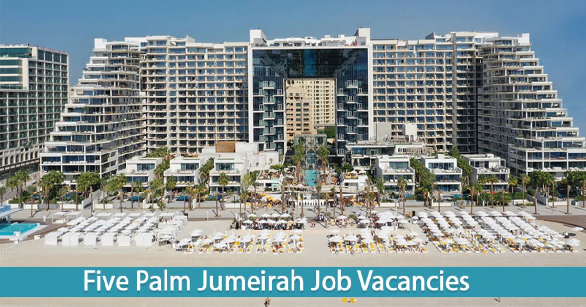 Five Palm Hotel Jobs in Dubai New UAE Careers